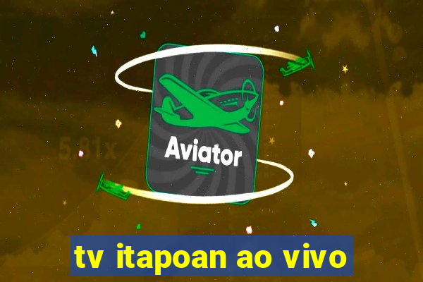 tv itapoan ao vivo